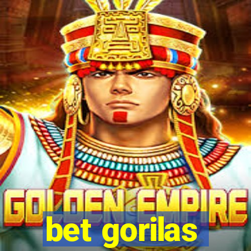 bet gorilas